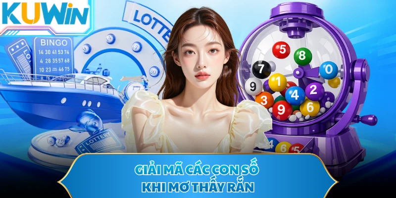 Giải mã các con số khi mơ thấy rắn